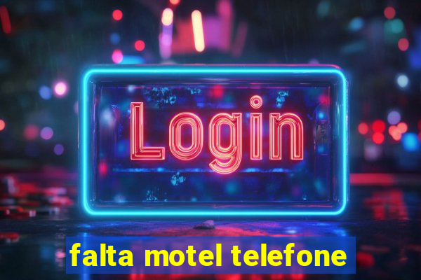 falta motel telefone